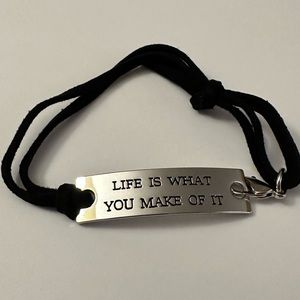 Life is what you make of it bracelet